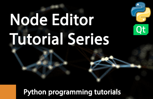 Node Editor in Python Tutorial Series